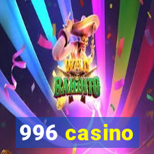 996 casino